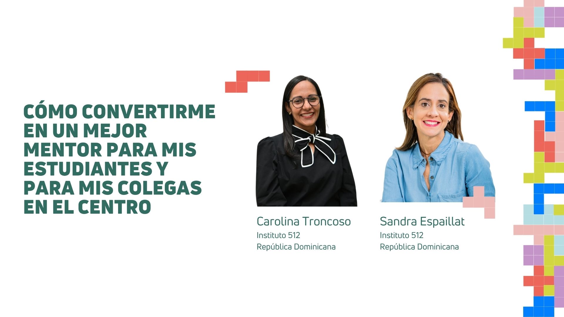 Como convertirme en un mejor mentor para mis estudiantes y para mis colegas en el centro